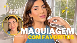 MAQUIAGEM com produtos FAVORITOS