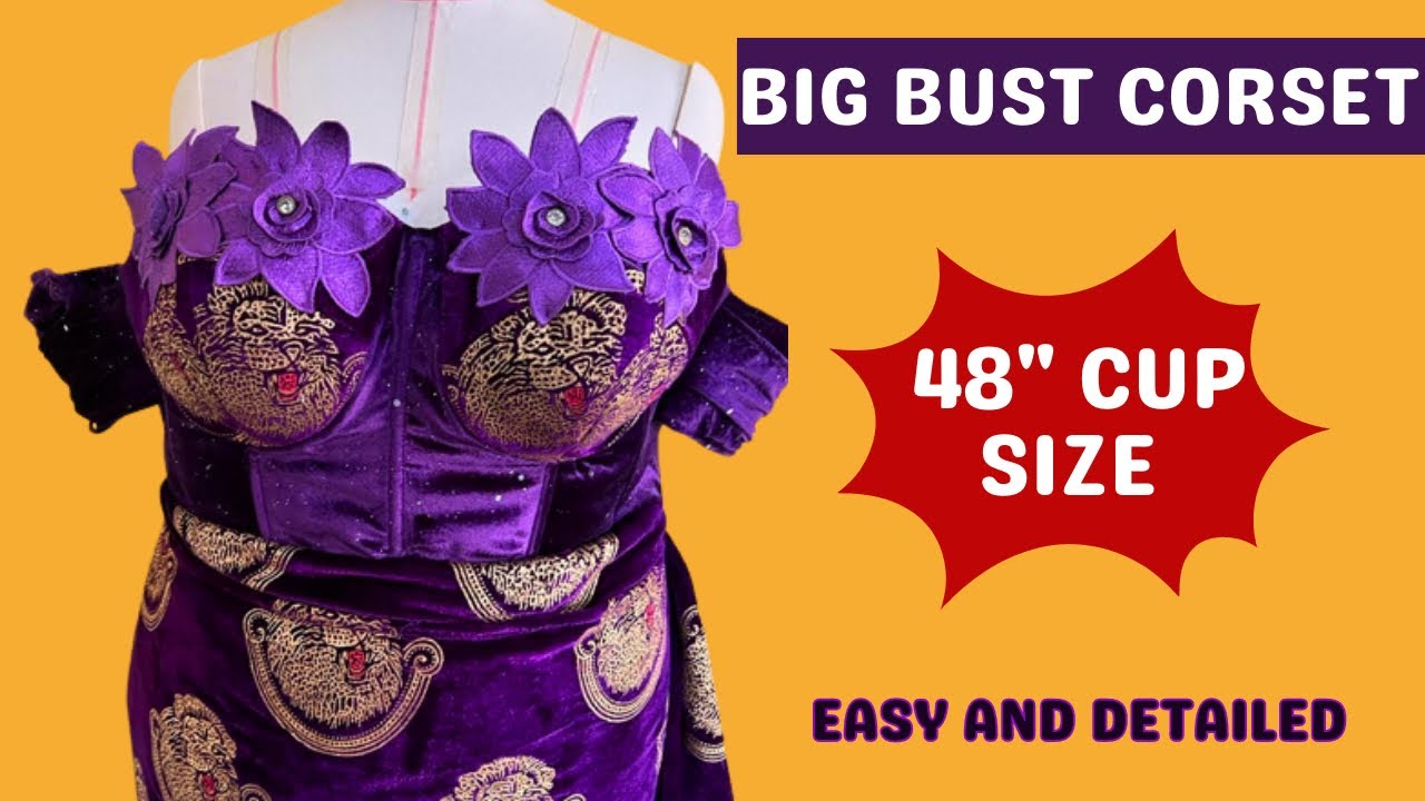 How to Cut Big Bust Corset (size 48 cup and above)