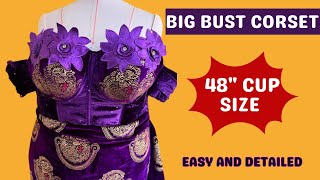 How to Cut Big Bust Corset (size 48 cup and above) | Pattern drafting 48 Make A Cup