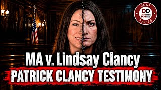 Lindsay Clancy Trial  Patrick Clancy Full Testimony