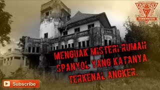 Misteri Rumah Spanyol Semarang