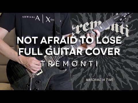 Tremonti - Not Afraid To Lose Full Guitar Cover