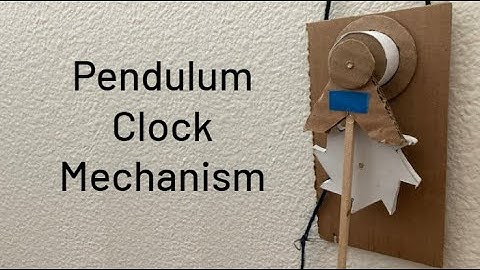 Cardboard Pendulum Clock Mechanism Tutorial