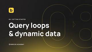 Query Loops & Dynamic Data in Bricks