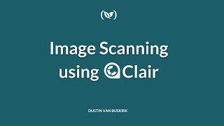Image Scanning using Clair