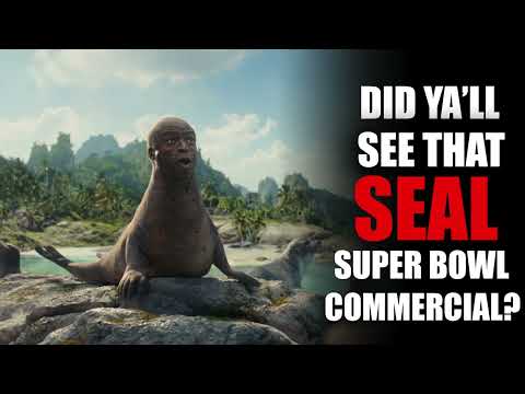 Did Ya'll See That Seal Super Bowl Commercial?