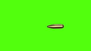 Bullet Green Screen