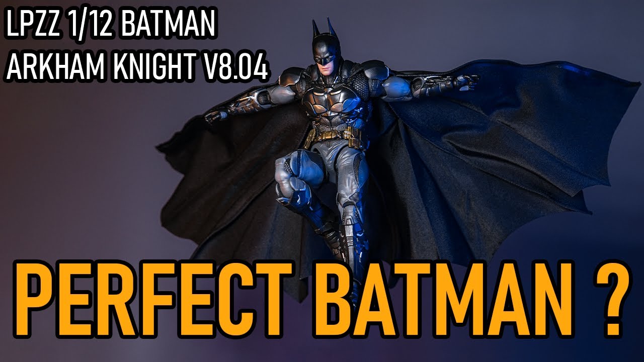 LPZZ 1/12 BATMAN ARKHAM KNIGHT V8.04 UNBOXING & REVIEW