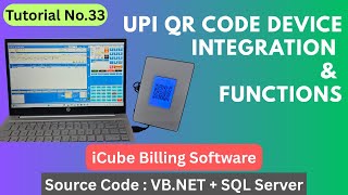 UPI QR Code Device Integration, iCube BillSoft, Tutorial No.33, Source Code in VB.NET + SQL Server