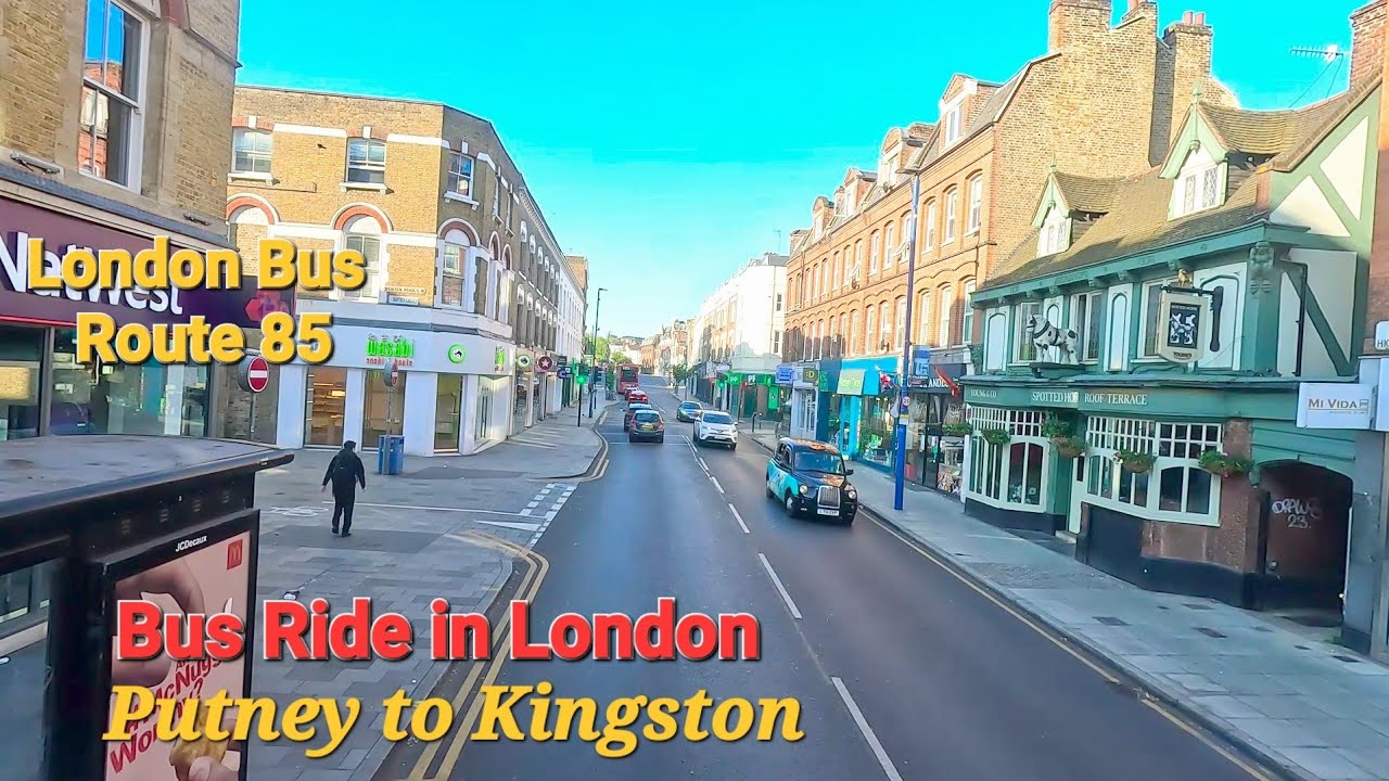 Morning Double-Decker Bus Ride in London | Route 85 from Putney Bridge Station to Kingston
