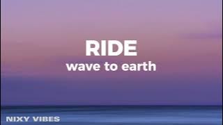 wave to earth - ride (Lyrics)