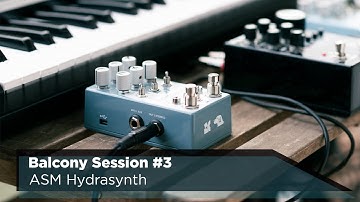 ASM Hydrasynth & Generation Loss MKII - Balcony Session 3 -  ///JAM ///