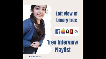 Left view of Binary Tree || Tree Interview Questions Playlist || FANG Asked Ques | C++ | Sahiba Kaur