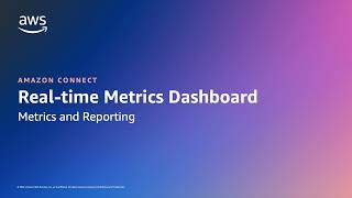 How to navigate the real-time metrics dashboard in Amazon Connect