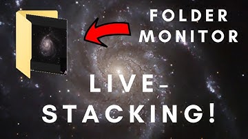 SharpCap Folder Monitor Live-Stacking Tutorial - Fun and Useful!