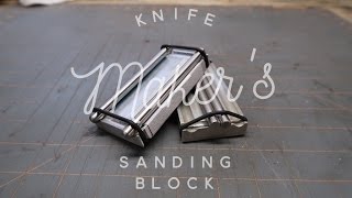 How to make a knife maker's sanding block