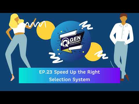 QGEN Podcast: EP.23 Speed Up the Right Selection System