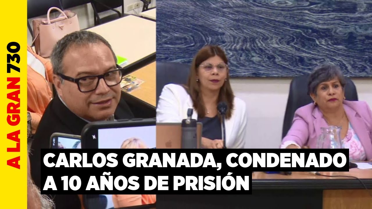 Tribunal sentenció a Carlos Granada al hallarlo culpable de coacción, coacción sexual y acoso