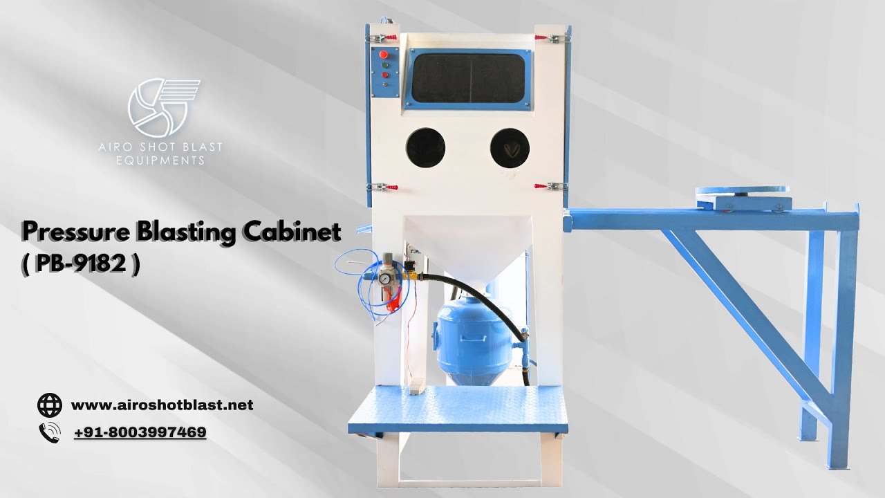 Pressure Blasting Cabinet (PB-9182) | Pressure Blasting Cabinet Price- Airo Shot Blast Equipments