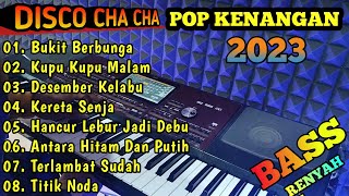 ALBUM DISCO CHA CHA TERBARU POP KENANGAN PILIHAN 2023