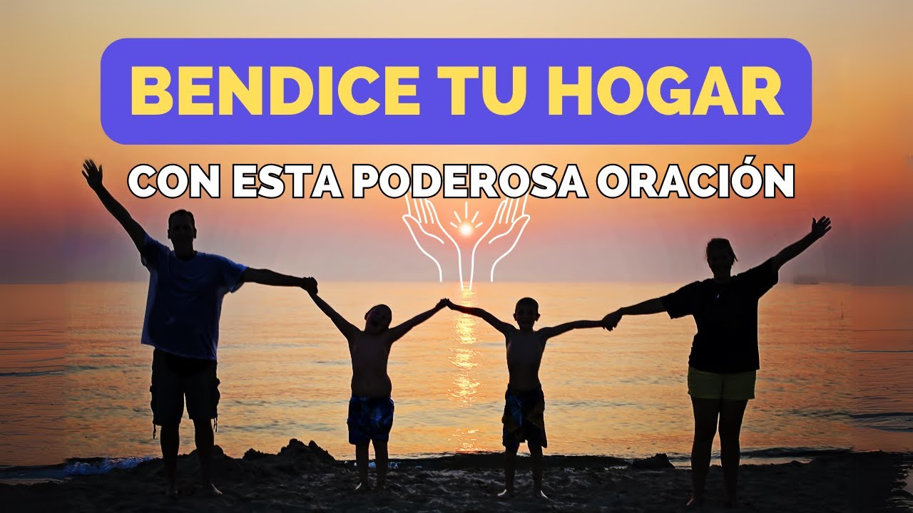 Oración Poderosa para Mejorar la Vida Familiar, Unión y Paz en el Hogar ...