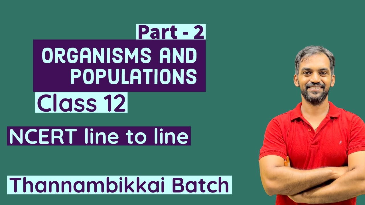 Organisms and Population | Part 2 | NCERT Line to Line | Thannambikkai ...