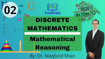 02 - Mathematical Reasoning  | Discrete Mathematics | PK Tutorials