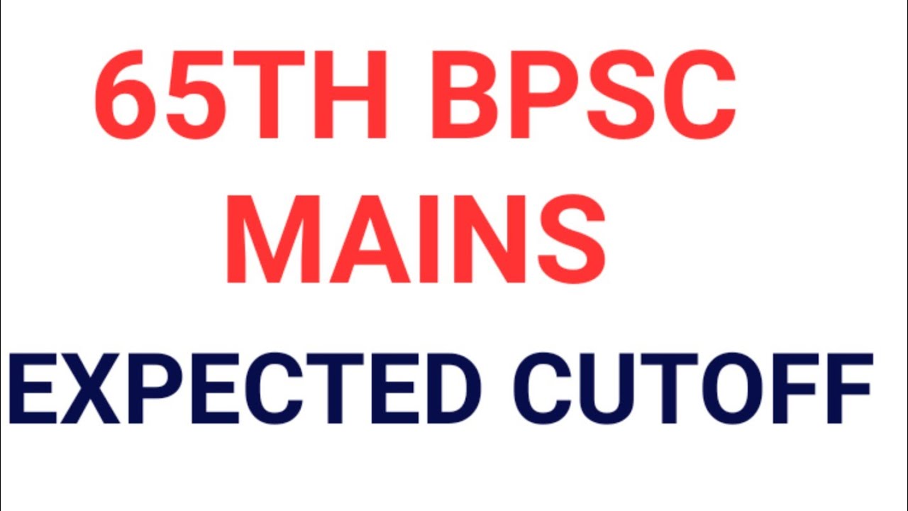 65th Bpsc mains cut off analysis