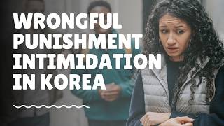 Criminal Intimidation in Korea How to Avoid Wrongful Punishment