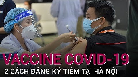 Đăng ký tiêm vaccine COVID-19 tại Việt Trì