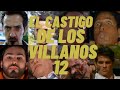 EL CASTIGO DE LOS VILLANOS....12