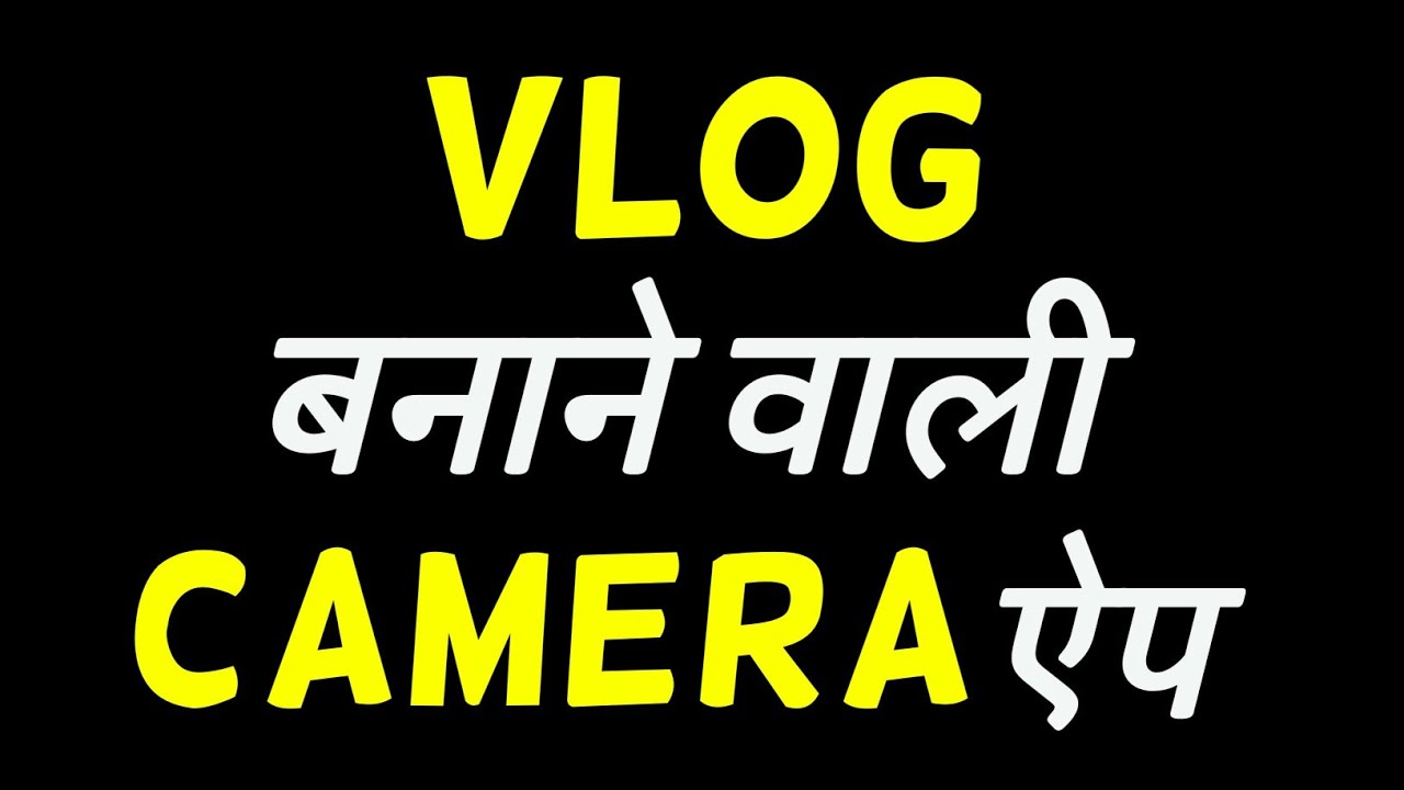 Best Camera App For Video Recording Best Camera App For Vlog Best