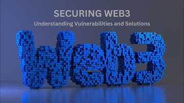 Securing Web3: Understanding Vulnerabilities and Solutions | #coachtom