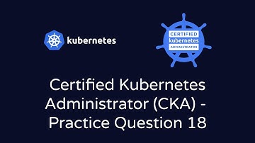 Kubernetes CKA Practice Question #18 – Troubleshooting Kubelet Issues on Node Availability