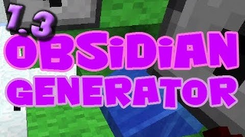 New 1.3 Obsidian Generator! (Tutorial) Minecraft