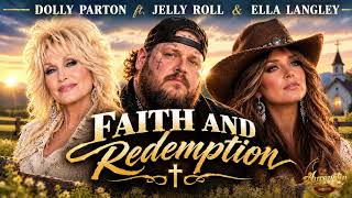 Faith and Redemption – Dolly Parton ft. Jelly Roll & Ella Langley | Gospel Lyrics
