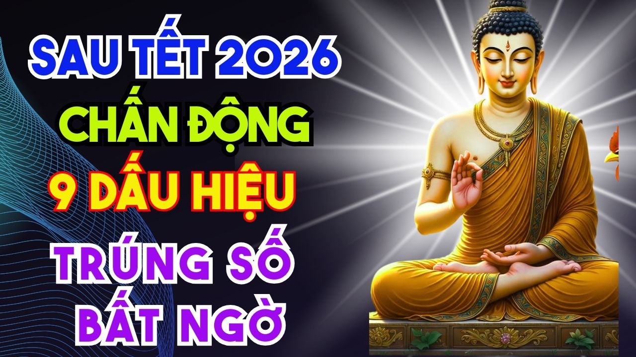 BÍ MẬT ĐỘNG TRỜI 9 DẤU HIỆU GIÀU CÓ SAU TẾT 2026