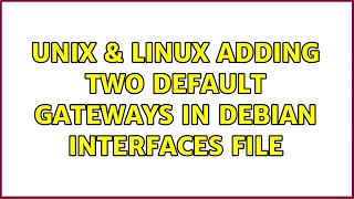 Unix & Linux: Adding two default gateways in Debian interfaces file