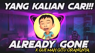 Download Lagu DJ ALREADY GONE X GUE MAH GITU ORANGNYA KANE VIRAL TIKTOK 2022 MP3