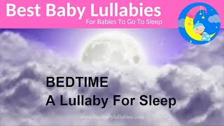 BEDTIME - A Lullaby for Babies To Go To Sleep - Baby Sleep Music From SLEEP BABY SLEEP Lullaby Album