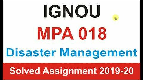 MPA 018 Solved Assignment 2019-20 | Disaster Management | IGNOU