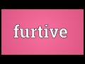 Furtive Meaning