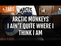 [TABS!] Arctic Monkeys - I Ain’t Quite Where I Think I Am (Bass Cover)