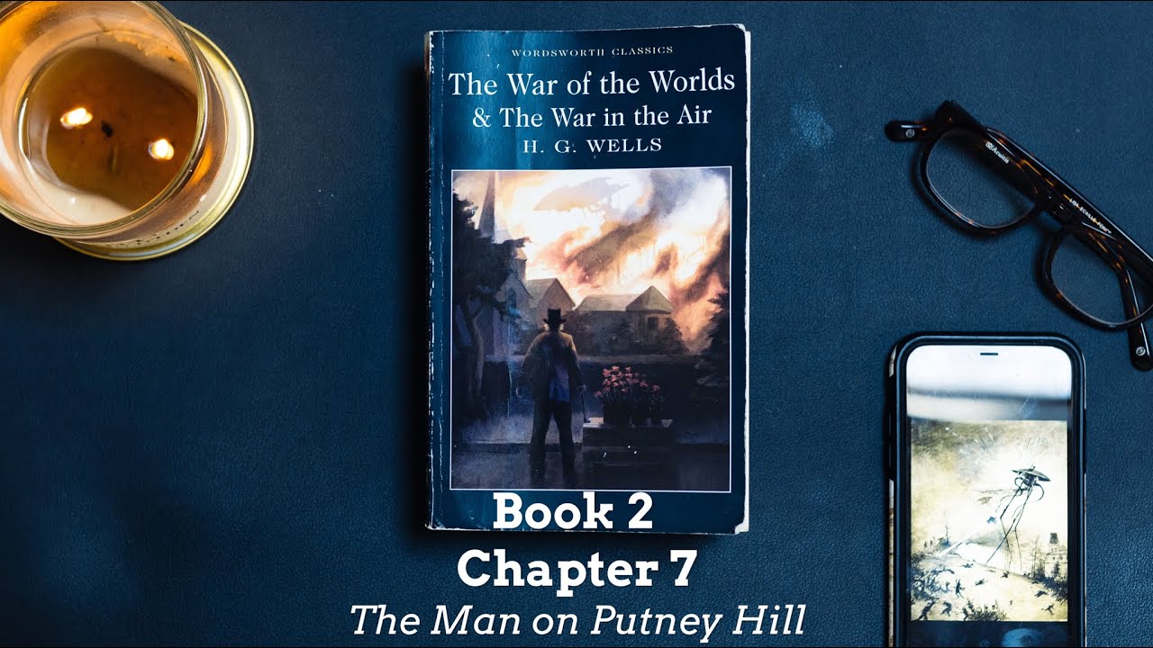 The War of the Worlds, by H  G  Wells book 2 chapter 7 - Audiobook