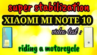 Super Stabilization XIAOMI MI NOTE 10 video test : riding a motorcycle screenshot 3