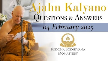 Dhamma Question & Answer Session with Ajahn Kalyano 04 Feb 25