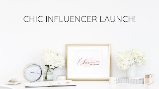 Chic Influencer Launch