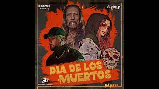 Dia De Los Muertos In Hell Podcast Official Trailer
