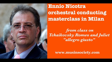 Ennio Nicotra orchestral  conducting  masterclass from Tchaikovsky Romeo and Juliet "allegro giusto"