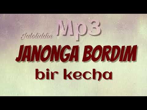 Janonga Bordim Bir Kecha Jaloliddin Eski Qo'shiqmp3 2019